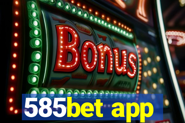 585bet app